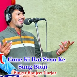 Gone Ki Rat Sasu Ke Sang Bitai